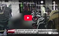 ENTREVISTA VITIMA – PC procura assaltante que invadiu loja levou objetos e um veiculo em Ariquemes