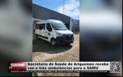 Secretaria de Saúde de Ariquemes recebe van e três ambulâncias para o SAMU – Vídeo