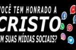VOCÊ TEM HONRADO A CRISTO EM SUAS MÍDIAS SOCIAIS? – Marcos Sales: Vídeo