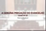 A GENUÍNA PREGAÇÃO DO EVANGELHO | Lucas 3:1–22 | Marcio Mizubuti