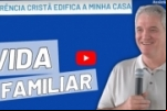 CAMINHANDO EM PROVÉRBIOS: vida familiar – Vídeo