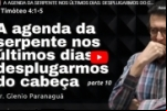 A AGENDA DA SERPENTE NOS ÚLTIMOS DIAS: DESPLUGARMOS DO CABEÇA – 1 Tm. 4:1–5 – Pr Glenio
