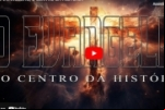 O EVANGELHO, O CENTRO DA HISTÓRIA – Vídeo