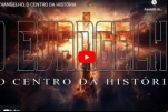 O EVANGELHO, O CENTRO DA HISTÓRIA – Vídeo