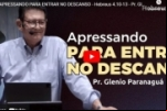 APRESSANDO PARA ENTRAR NO DESCANSO – Hebreus 4.10–13 –  Glenio Paranaguá