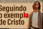 Seguindo o exemplo de Cristo (ESTUDOS NAS CARTAS DE PEDRO) – Vídeo