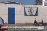 Evangelizador é condenado por exploração sexual, tráfico de drogas e tentativa de facilitação de fuga no CESEA de Ariquemes – Vídeo